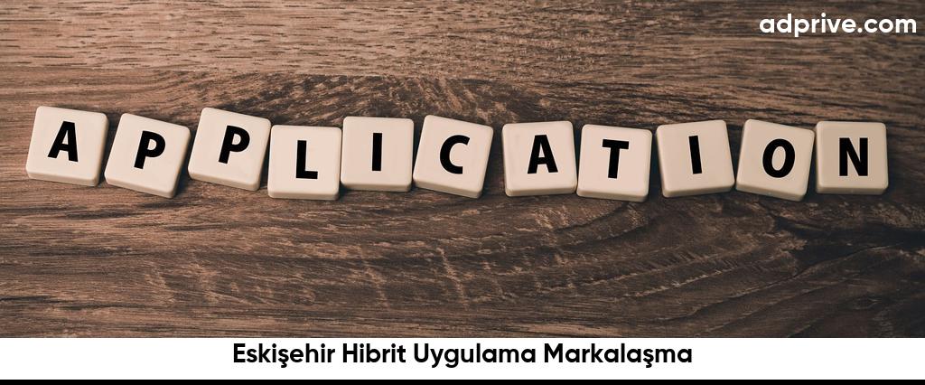 Eskisehir Hibrit Uygulama Markalasma6